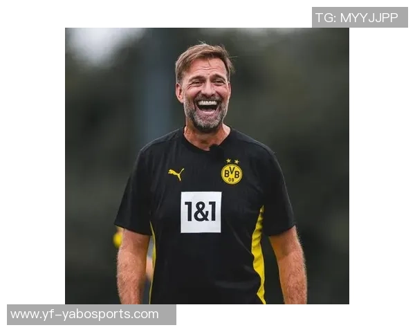 多特名宿盛赞克洛普的独特魅力与自信心塑造球队的巨大影响